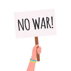 Person holding placard. No war concept. Street demonstration, placard protest, political revolution, demonstrate. Vector illustration