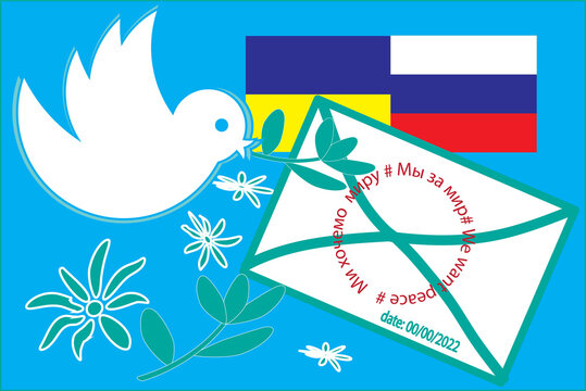 Vector image of a white dove with an olive branch and a letter with the text: We are for peace in English, Russian and Ukrainian on the background of the Russian and Ukrainian flags.