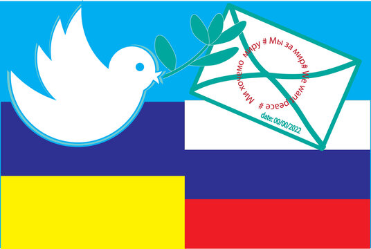 Vector image of a white dove with an olive branch and a letter with the text: We are for peace in English, Russian and Ukrainian on the background of the Russian and Ukrainian flags. 