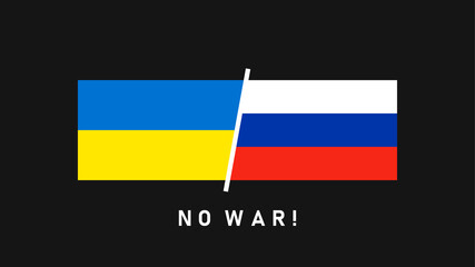 No war. Conflict between Russia and Ukraine. Attack on Ukraine. Flag of Ukraine and Russia. Vector illustration