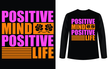 Positive Mind Positive Life International Women's Day Special T-Shirt Design template.