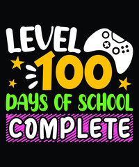 Fototapeta na wymiar Level 100 Days of School Complete Shirt SVG, 100 Days Gaming Shirt, 100 Days Complete Gaming Shirt, 100 Days of School Shirt Template