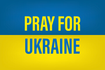 Pray for Ukraine - Flag of Ukraine with text