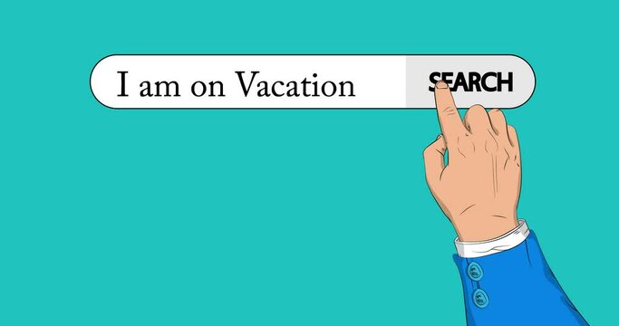 Virtual search bar with the text I am on Vacation. Businessman pushing his right hand index finger to touch a search icon. 4k Comic Book style animation.
