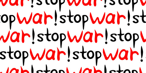 STOP WAR - vector seamless pattern of inscription doodle handwritten on theme of world peace, pacifism. Anti-war background, texture