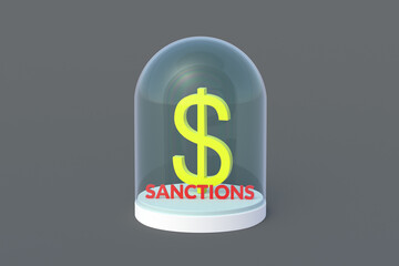 Word sanctions and dollar symbol under glass hood. New list of restrictions. Trade ban. World isolation. Tough political measures. international crime. 3d render