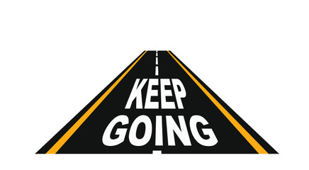 keep going sign on white background	