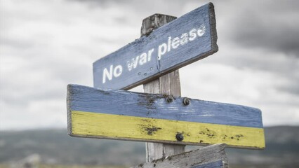no war please text quote on wooden signpost outdoors on nato colored flag, ukrainian flag and russian flag.