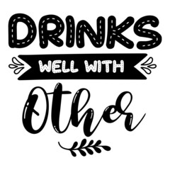 Drinks Well With Other svg
