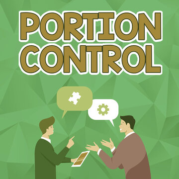 Sign displaying Portion Control. Business concept knowing the correct measures or serving sizes as per calorie Two Men Colleagues Standing Sharing Thoughts Together With Speech Bubbles