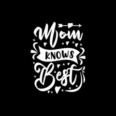 mom knows best mother's day t-shirt,mother's day t-shirt design,mother t-shirt design,