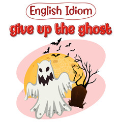 English idiom with picture description for give up the ghost
