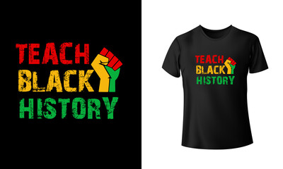 Teach Black History T-Shirt Design