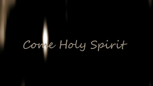 Pentecost Sunday. Come Holy Spirit. Footage with handwritten text effect animation.