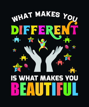 What makes you different is what makes you beautiful. Autism typography SVG t-shirt design template