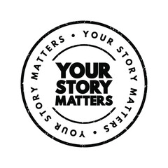 Fototapeta premium Your Story Matters text stamp, concept background