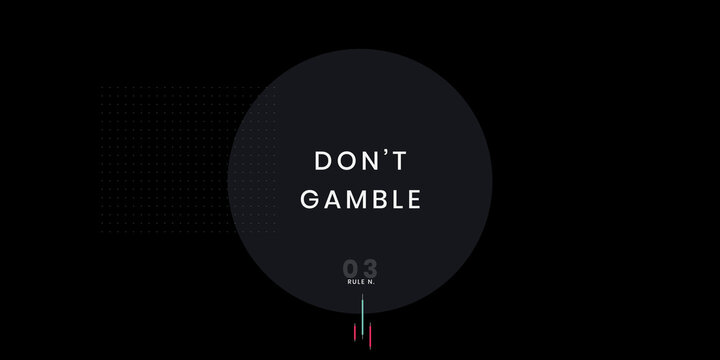 Text quote and way of saying in the stock market.Popular sentence among retail investors and seasoned. investors. Modern graphic inside a circle, good for poster and print