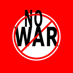 No war sign text lettering concept peace pacifism on red background caution sign flat vector design.