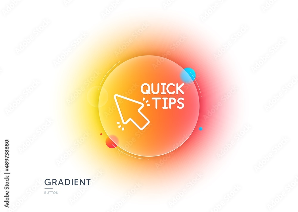 Poster quick tips click line icon. gradient blur button with glassmorphism. helpful tricks sign. transparen
