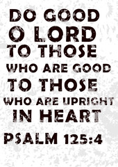 English Bible Verses " O lord to those who are Good to those who are upright in heart  Psalm 125:4"