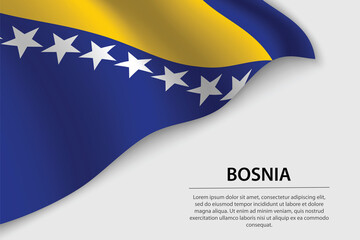 Wave flag of Bosnia on white background. Banner or ribbon vector template