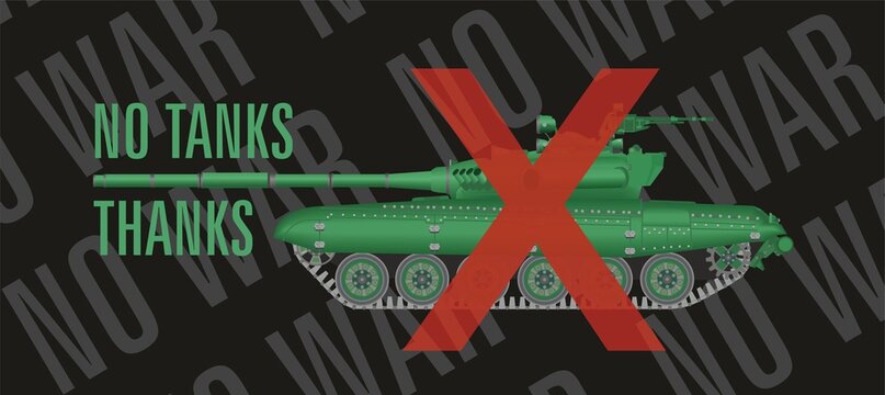Military tank with text No tanks, thanks and No War. Vector illustration.