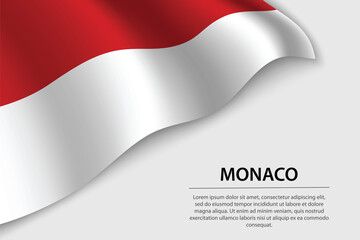 Wave flag of Monaco on white background. Banner or ribbon vector template