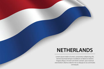 Wave flag of Netherlands on white background. Banner or ribbon vector template - obrazy, fototapety, plakaty