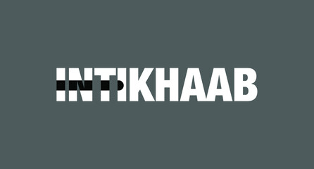 INTIKHAAB Typography logo. INTIKHAAB is a Urdu world it means election, Politics. INTIKHAAB typography logo.