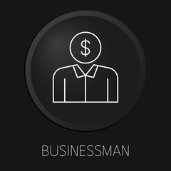 Businessman minimal vector line icon on 3D button isolated on black background. Premium Vector.
