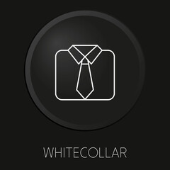 Whitecollar minimal vector line icon on 3D button isolated on black background. Premium Vector.