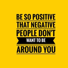Positive Quote template. Black text over yellow background. Inspirational quotes and motivational quote.