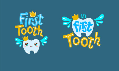 Vector lettering illustration of the first tooth. Typographic poster with dental care quote, tooth icon, crown. For nursery, kids apparel , party invitation. - obrazy, fototapety, plakaty