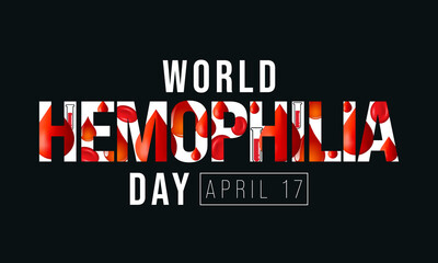 Fototapeta na wymiar World Hemophilia day is observed every year on April 17, is an inherited bleeding disorder in which the blood does not clot properly and can lead to spontaneous bleeding. Vector illustration