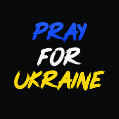 pray for ukraine, we stand for ukraine, ukraine russia invasion conflict modern creative banner sign, design concept, social media post, template with blue and yellow colors 