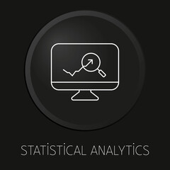 Statistical analytics minimal vector line icon on 3D button isolated on black background. Premium Vector.