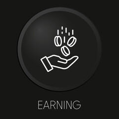 Earning minimal vector line icon on 3D button isolated on black background. Premium Vector.