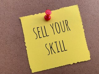 Sell your skill text on yellow torn notepad