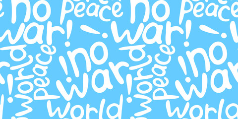 NO WAR, World peace - vector seamless pattern of inscription doodle handwritten. Anti-war background. Clear peaceful blue sky texture