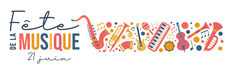 Bannière colorée - Fête de la musique, 21 juin - Titre et instruments de musique - obrazy, fototapety, plakaty