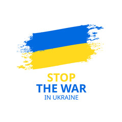 Stop the war in Ukraine inscription with Patriotic Ukraine flag in blue yellow ua national colors on white background. vector illustration