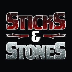 Stick and stones typography t-shirt design