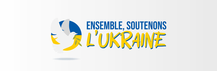 Fototapeta premium Ukraine - Ensemble, soutenons l'Ukraine - Bannière
