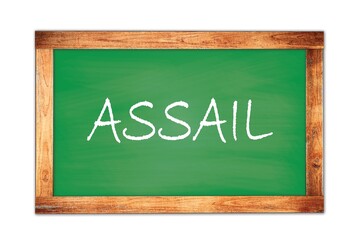 ASSAIL text written on green school board.