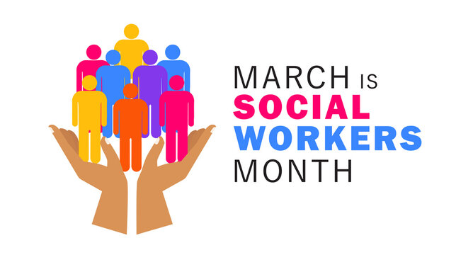 March is National Social Work Month. Holiday concept. Template for background