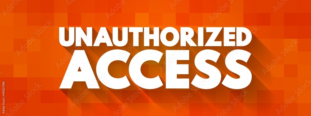 Poster unauthorized access - gains entry to a computer network, system, application software, data without 