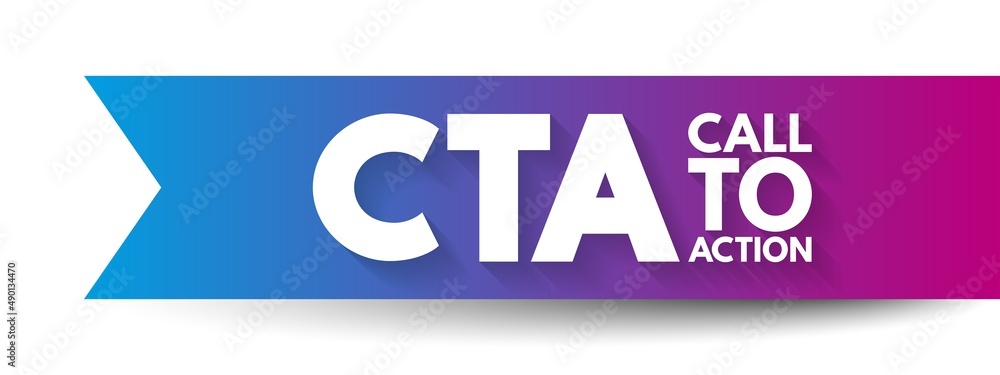 Poster cta call to action - marketing term for any design to prompt an immediate response or encourage an s