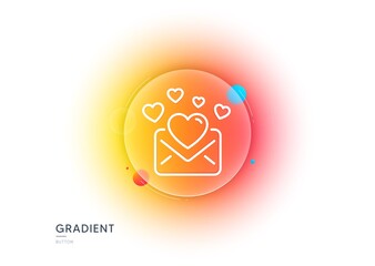 Love Mail line icon. Gradient blur button with glassmorphism. Valentines Message correspondence sign. E-mail symbol. Transparent glass design. Love Mail line icon. Vector