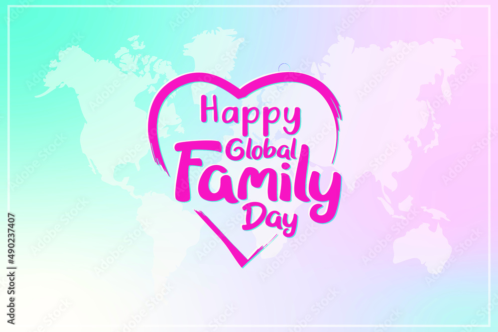 Poster vector design of a global family day postcard with heart symbol and the world map in the background