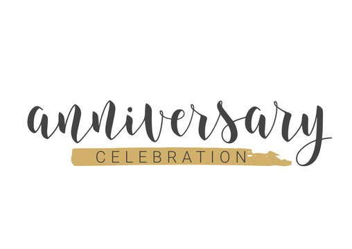 Vector Illustration. Handwritten Lettering of Anniversary Celebration. Template for Banner, Card, Label, Postcard, Poster, Sticker, Print or Web Product. Objects Isolated on White Background.